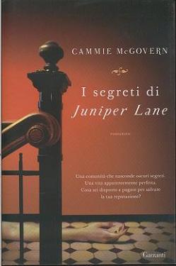 - Cammie Mcgovern - I Segreti Di Juniper Lane