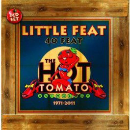 - Little Feat - 40 Feat The Hot Tomato Anthology 1971 - 2011