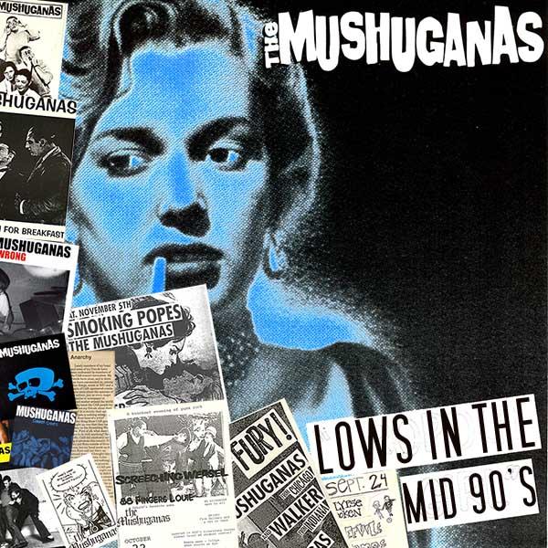 - The Mushuganas - Lows In The Mid 90'S