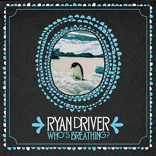 - Ryan Driver - Who'S Breathing