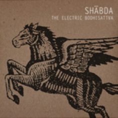 - Shabda - The Electric Bodhysattva