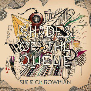 Heimdall - Sir Rick Bowman - Shades Of The Queue