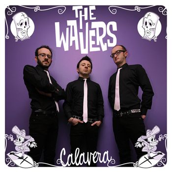 - The Wavers - Calavera