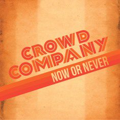 Ancient Bards - Crowd Company – Now Or Never