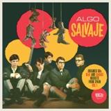 Algo Salvaje - Vvaa - Algo Salvaje: Untamed 60'S Beat And Garage Nuggets From Spain Vol. 1