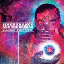 Plateau Sigma - Jesus Franco &Amp; The Drogas - Alien Peyote