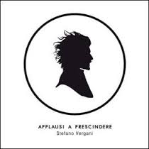 Nicolas J Roncea - Stefano Vergani - Applausi A Prescindere