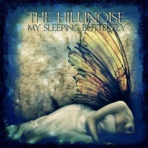 Attribution - The Hillinoise - My Sleeping Butterfly