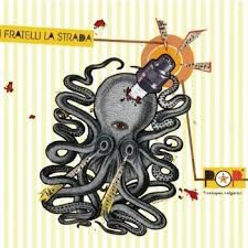 Shivers Addiction - I Fratelli La Strada - Pop (Octopus Vulgaris)