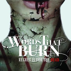 Tendagruta - Words That Burn - Regret Is For The Dead