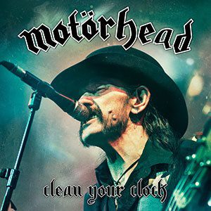 High/Low - Motörhead - Clean Your Clock