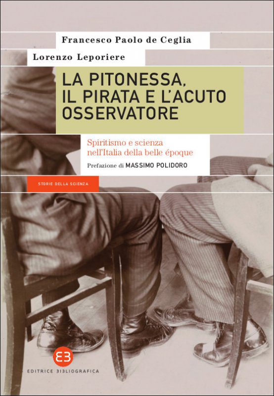 - De Ceglia/Leporiere - La Pitonessa, Il Pirata E L’acuto Osservatore (Editrice Bibliografica, 2018)