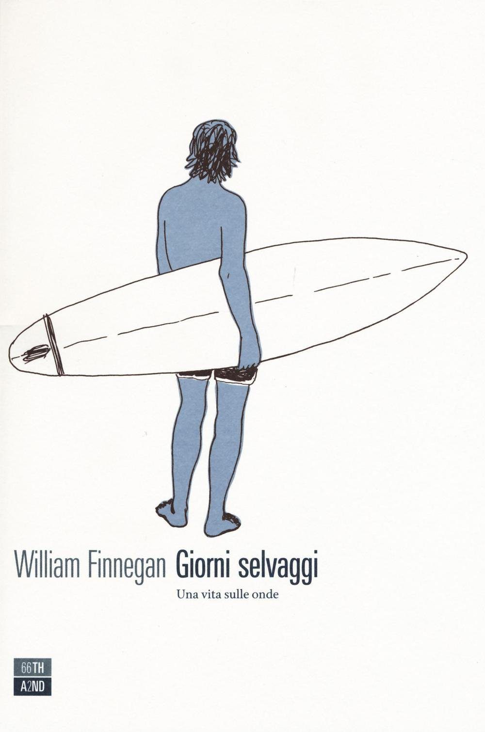 - Giorni Selvaggi Di William Finnegan