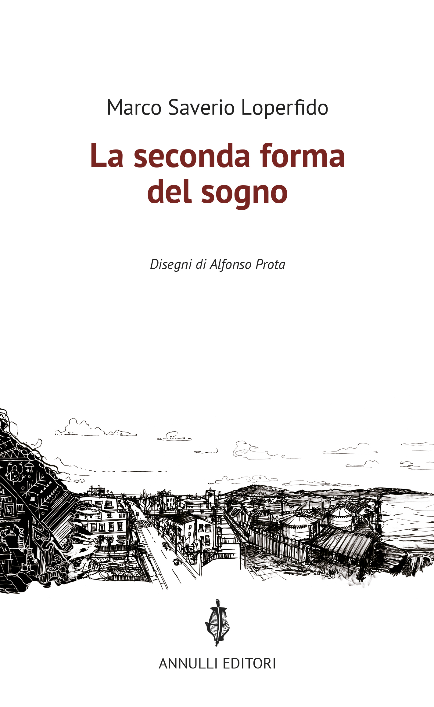 - La Seconda Forma Del Sogno Di Marco Saverio Loperfido