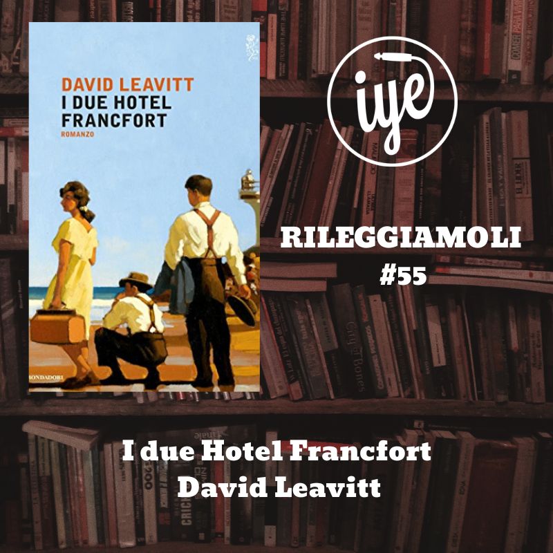 “I due Hotel Francfort” di David Leavitt, edito da Mondadori