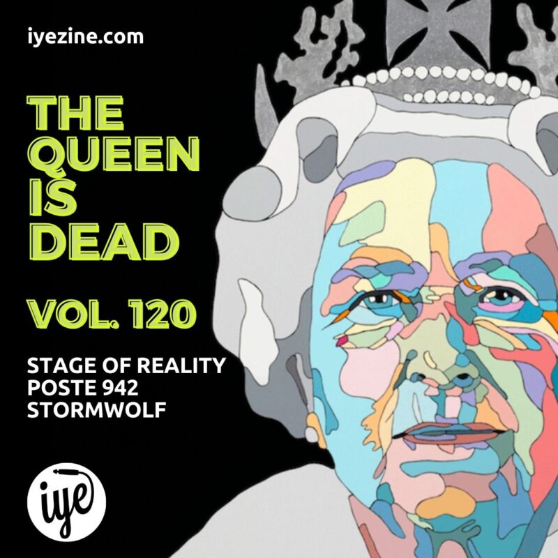 The Queen Is Dead Volume 120 : Stage Of Reality / Poste 942 / Stormwolf