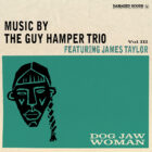 The Guy Hamper Trio feat. James Taylor - Dog Jaw Woman